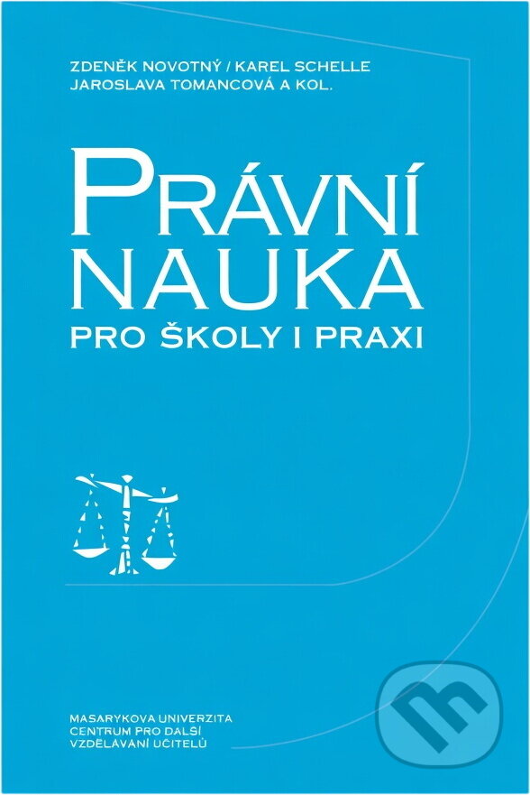 Kniha: Právní nauka pro školy i praxi (Jaroslava Tomancová, Karel Schelle a Zdeněk Novotný). , 1995