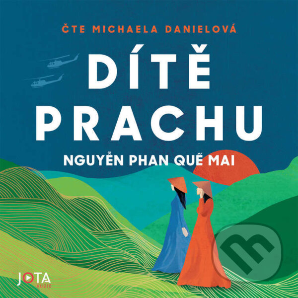 Audiokniha: Dítě prachu (Nguyen Phan Que Mai). Jota, 2024