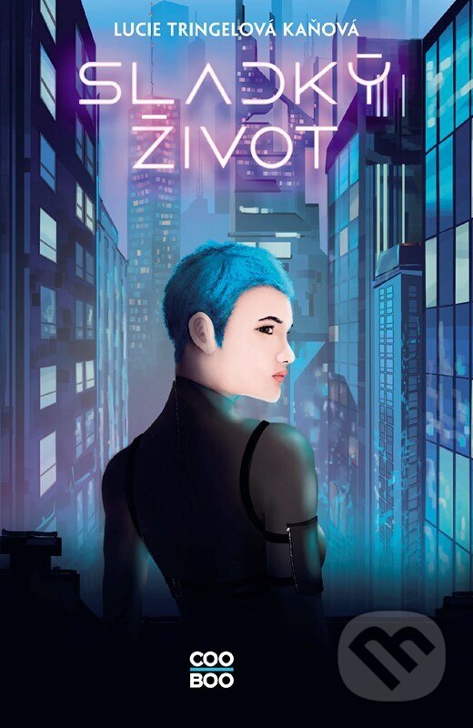 Levně Sladký život - Lucie Tringelová Kaňová, Kateřina Valentová (ilustrátor) - kniha z kategorie Sci-fi