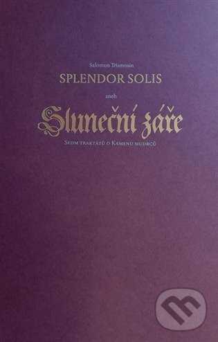 Kniha Splendor Solis aneb Sluneční záře - Sedm traktátů o Kamenu mudrců