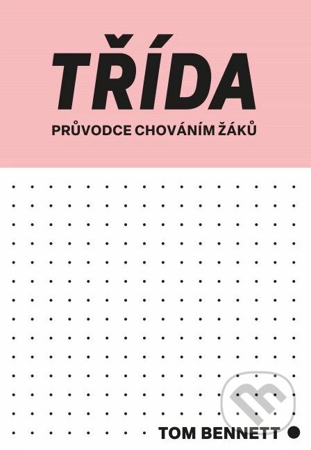 Kniha: Třída (Tom Bennett)