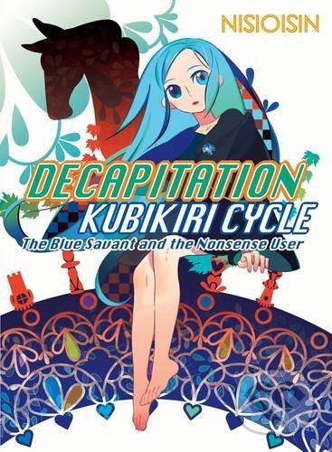 Levně Decapitation (Kubikiri Cycle) - NisiOisiN - kniha z kategorie Sci-fi, fantasy a komiksy