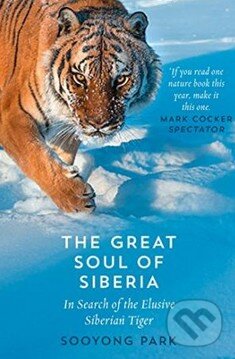 Levně The Great Soul of Siberia (In Search of the Elusive Siberian Tiger) - kniha z kategorie Prírodné vedy a technika