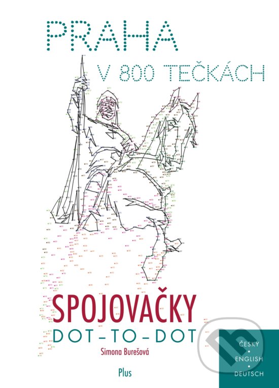 Spojovačky: Praha v 800 tečkách - Simona Burešová, Plus, 2017