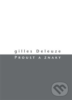 Proust a znaky - Gilles Deleuze, Herrmann & synové, 2017