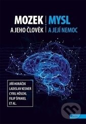 Mozek a jeho člověk, mysl a její nemoc - Kolektiv autorů, Galén, 2017
