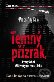 Levně Temný přízrak, který číhal tři životy na mou lásku - kniha z kategorie Thrillery