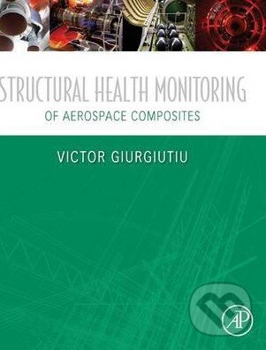 Levně Structural Health Monitoring of Aerospace Composites - kniha z kategorie Prírodné vedy a technika