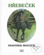 Levně Hřebeček - František Skácelík - kniha z kategorie Beletria