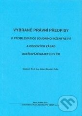 Levně Vybrané právní předpisy k problematice soudního inženýrství a obecných zásad oceňování majetku v ČR - kniha z kategorie Právo