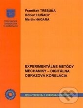 Levně Experimentálne metódy mechaniky (Digitálna obrazová korelácia) - kniha z kategorie Vysoké školy