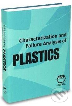 Levně Characterization and Failure Analysis of Plastics - Steve Lampman - kniha z kategorie Prírodné vedy a technika