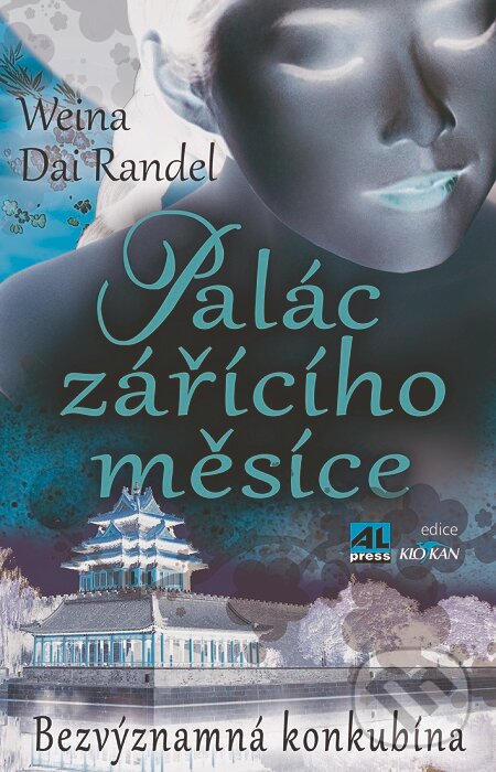 E-kniha: Palác zářícího měsíce (Weina Dai Randel). Alpress, 2016