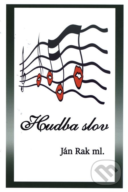 Levně Hudba slov - Ján Rak ml. - kniha z kategorie Poézia