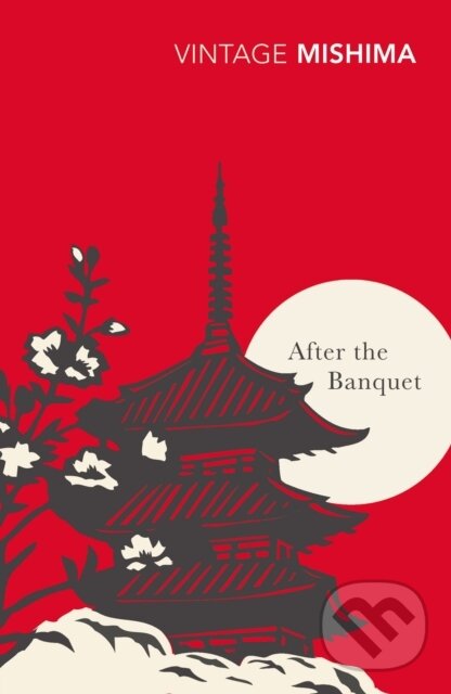Levně After the Banquet - Yukio Mishima - kniha z kategorie Beletria