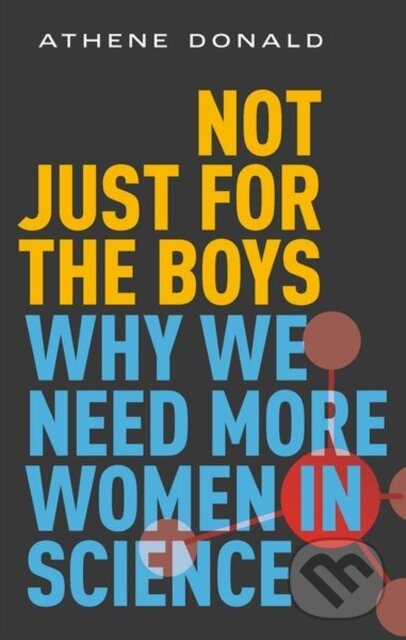 Levně Not Just for the Boys (Why We Need More Women in Science) - kniha z kategorie Psychológia