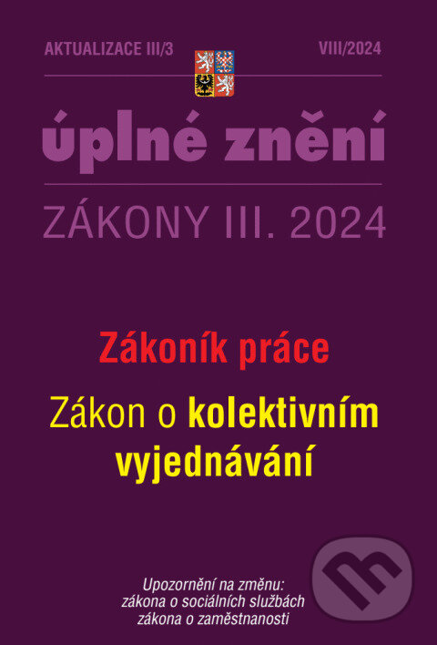 Levně Aktualizace III/3 / 2024 - Zákoník práce (O kolektivním vyjednávání)