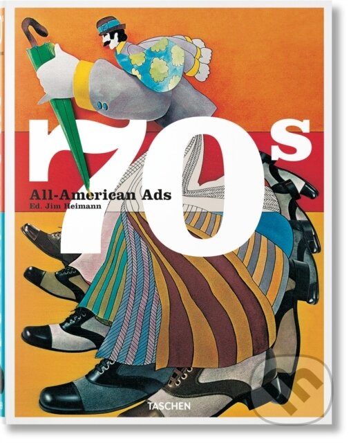 Levně All-American Ads of the 70s - Steven Heller, Jim Heimann (editor) - kniha z kategorie Marketing