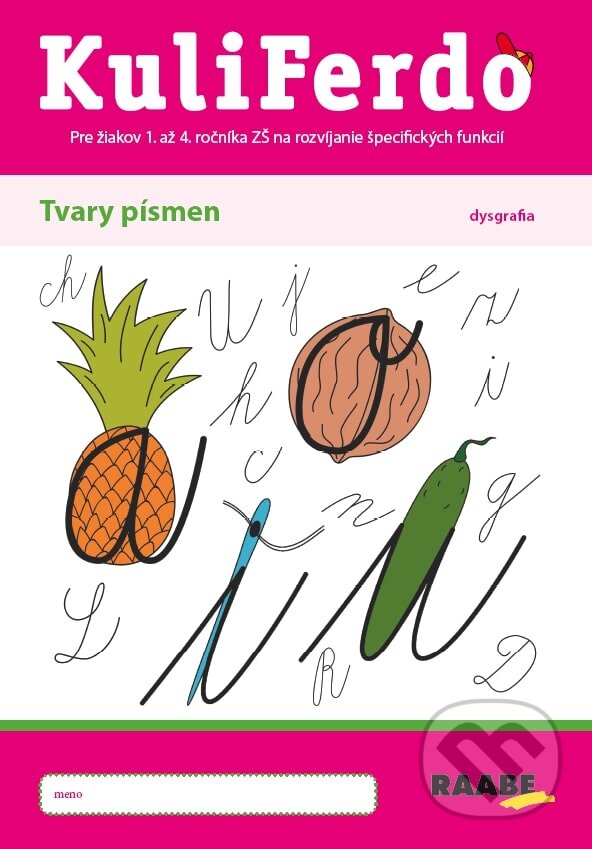 Kniha: Kuliferdo– Tvary písmen – Dysgrafia (Silvia Stanová, Dana Kovárová a Alena Kurtulíková). Raabe, 2024