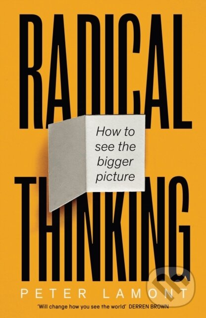 Levně Radical Thinking (How to see the bigger picture) - Peter Lamont - kniha z kategorie Motivácia a sebarozvoj