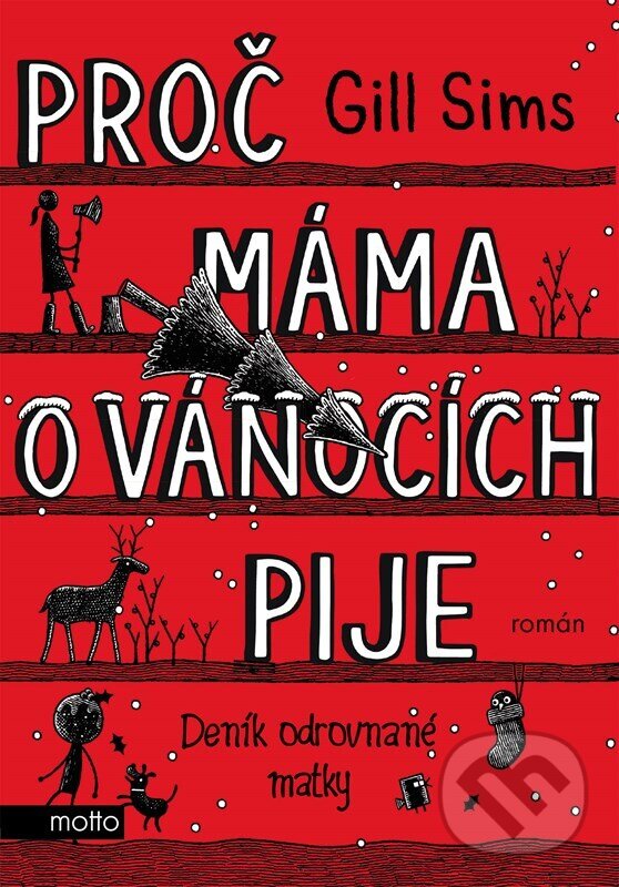 Kniha: Proč máma o Vánocích pije (Gill Sims). Motto, 2024