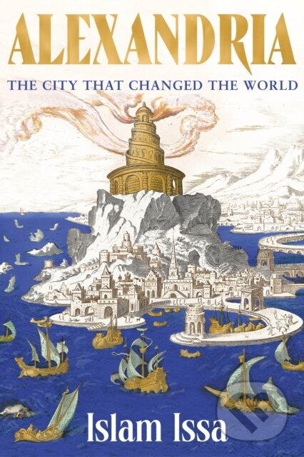 Levně Alexandria (The City that Changed the World) - Islam Issa