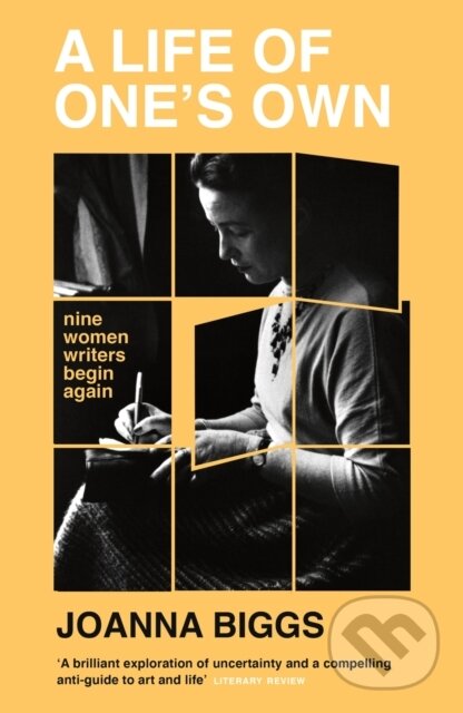 Levně A Life of One's Own (Nine Women Writers Begin Again) - kniha z kategorie Životopisy