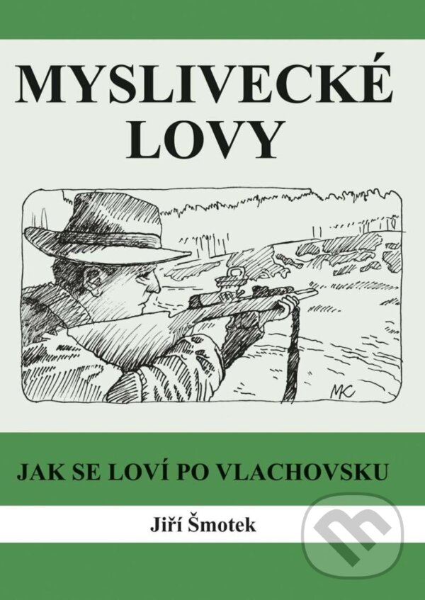 Levně Myslivecké lovy - Jiří Šmotek - kniha z kategorie Beletria