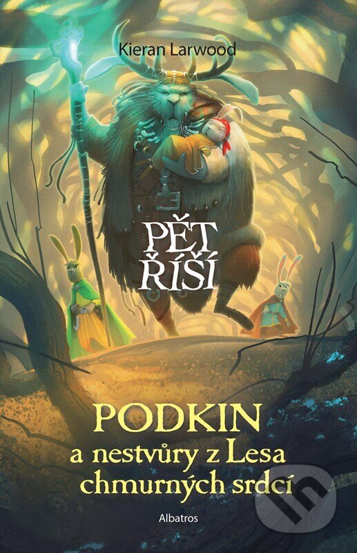 Kniha: Podkin a nestvůry z Lesa chmurných srdcí (Kieran Larwood)
