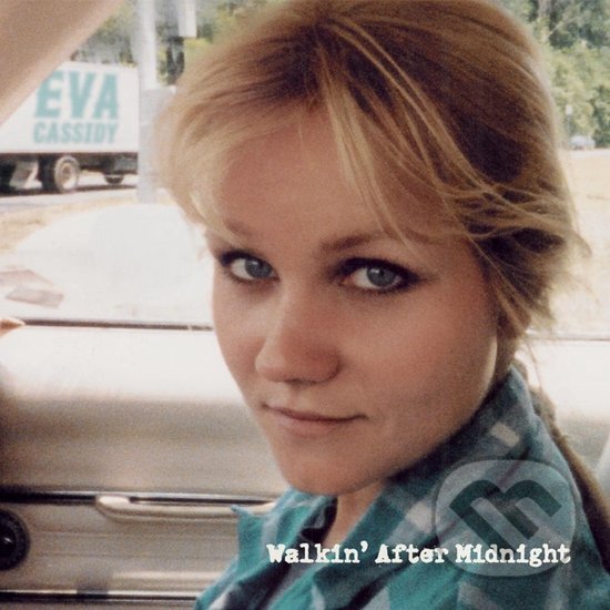 Levně Eva Cassidy: Walkin' After Midnight - Eva Cassidy