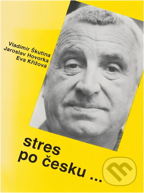 Kniha: Stres po česku... : tentokráte za přítomnosti televizních diváků (Eva Křížová, Jaroslav Hovorka a Vladimír Škutina). , 1992