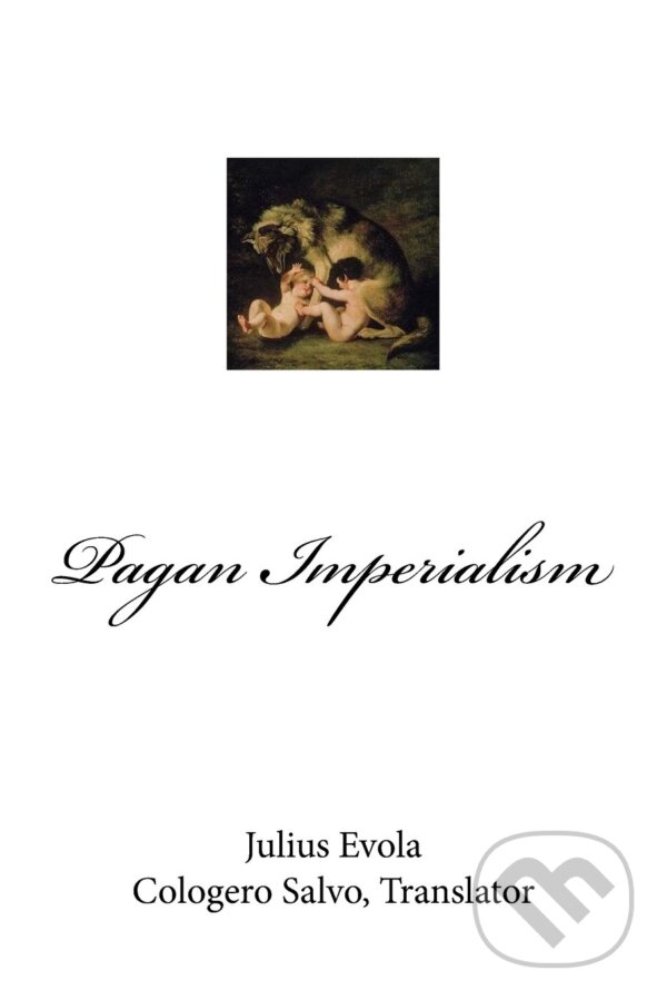 Kniha: Pagan Imperialism (Julius Evola). Gornahoor Press, 2017