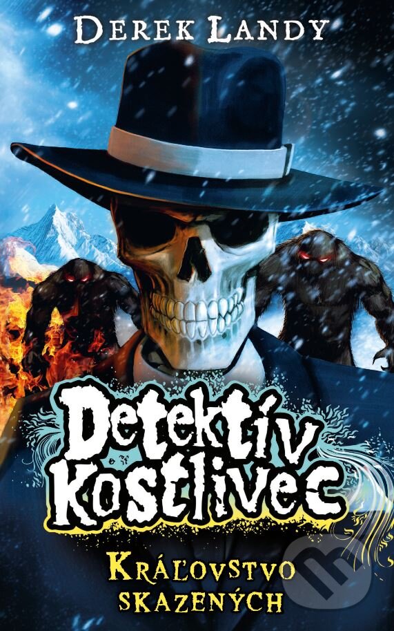 Levně Detektív Kostlivec - Kráľovstvo skazených - Derek Landy - kniha z kategorie Beletria