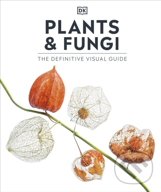 Levně Plants and Fungi - DK - kniha z kategorie Biológia