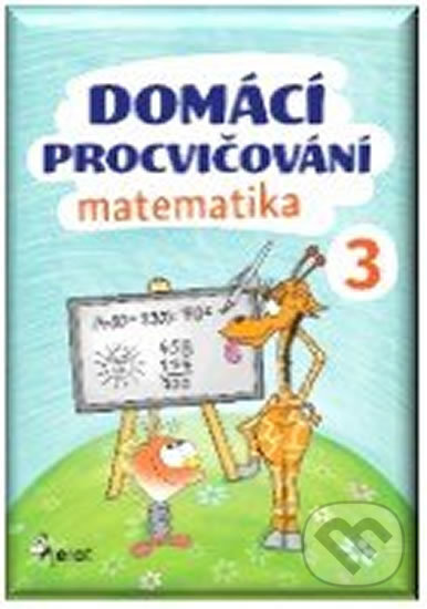 Domácí procvičování - Matematika 3. ročník - Petr Šulc, Pierot, 2017