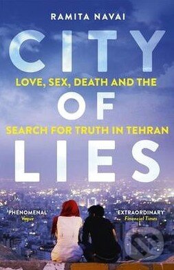 Levně City of Lies (Love, Sex, Death and the Search for Truth in Tehran) - kniha z kategorie Cestopisy