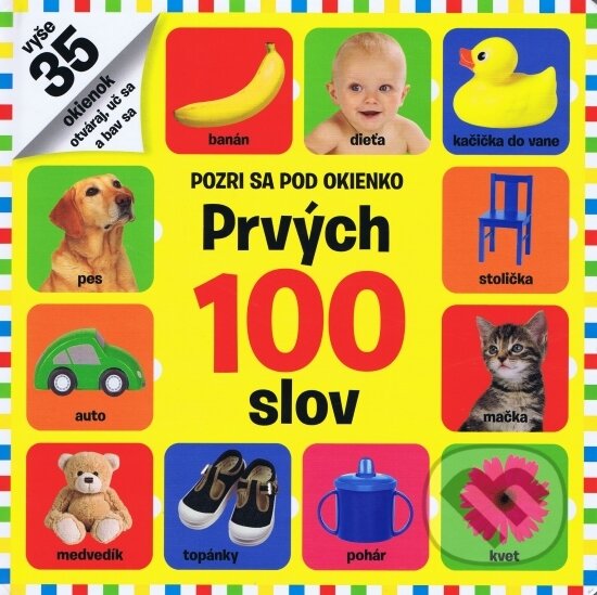 Levně Prvých 100 slov (Pozri sa pod okienko) - kniha z kategorie Naučné knihy