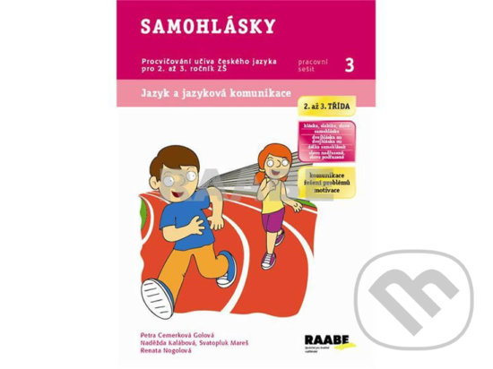 Levně Samohlásky - Pracovní sešit 3 (Procvičování učiva českého jazyka pro 2. až 3. ročník ZŠ) - kniha z kategorie 1. stupeň