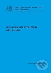 Levně Technická infrastruktura měst a sídel - Zuzana Vyoralová, Petr Hrdlička - kniha z kategorie Stavebníctvo
