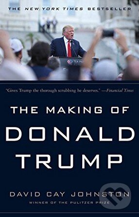 Levně The Making of Donald Trump - David Cay Johnston - kniha z kategorie Životopisy, reportáže a myšlienky