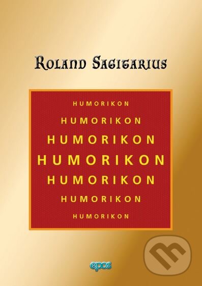 Levně Humorikon - Roland Sagitarius - kniha z kategorie Aforizmy
