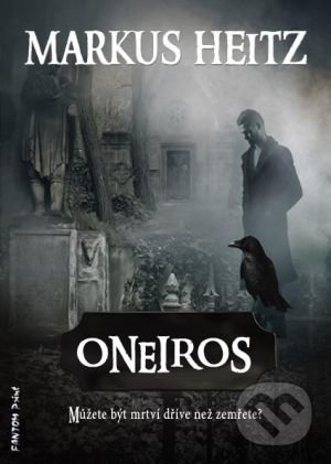 Levně Oneiros (Jejich spánek je vaše smrt...) - Markus Heitz - kniha z kategorie Sci-fi a fantasy