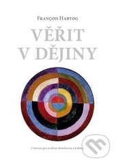 Levně Věřit v dějiny - Francois Hertog - kniha z kategorie Beletria