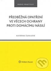 Levně Předběžná opatření ve věcech ochrany proti domácímu násilí - kniha z kategorie Politológia a politika