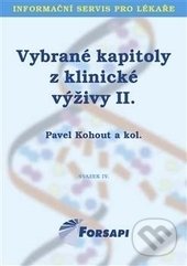 Vybrané kapitoly z klinické výživy II. - Pavel Kohout, Forsapi, 2017