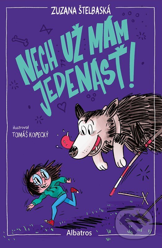 E-kniha: Nech už mám jedenásť! (Zuzana Štelbaská). Albatros SK, 2024