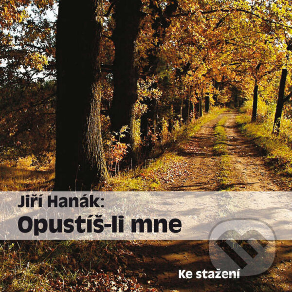 Audiokniha: Opustíš-li mne (Jiří Hanák). , 2016
