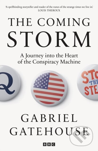 Levně The Coming Storm (A Journey into the Heart of the Conspiracy Machine) - kniha z kategorie Politológia a politika