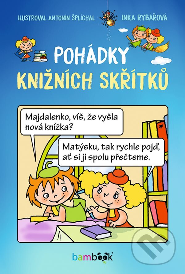 Levně Pohádky knižních skřítků - Antonín Šplíchal, Inka Rybářová - kniha z kategorie Rozprávky