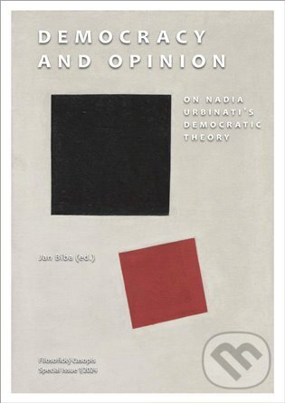 Levně Democracy and Opinion (On Nadia Urbinati´s Democratic Theory) - kniha z kategorie Politológia a politika